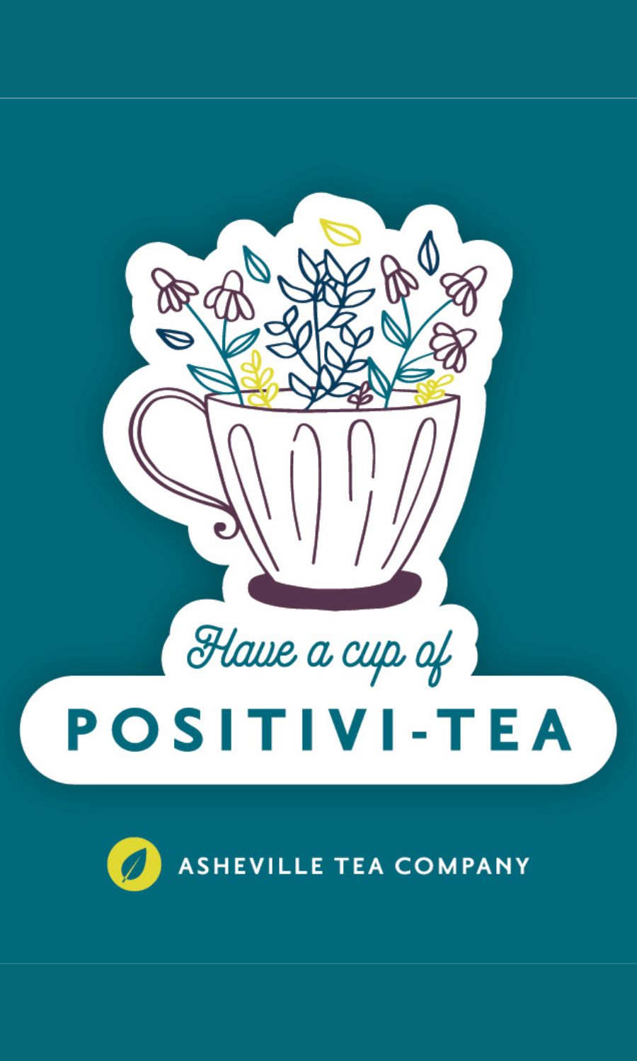 Sticker - "Have a Cup of Positivi-TEA"